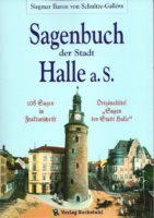 Schultze-Galléra_Siegmar Baron von_Sagenbuch der Stadt Halle a.S.